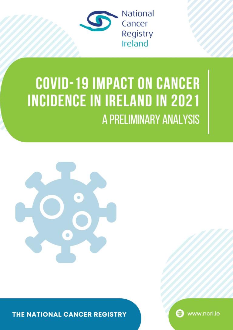 COVID-19 impact on cancer incidence in Ireland in 2021: a preliminary analysis