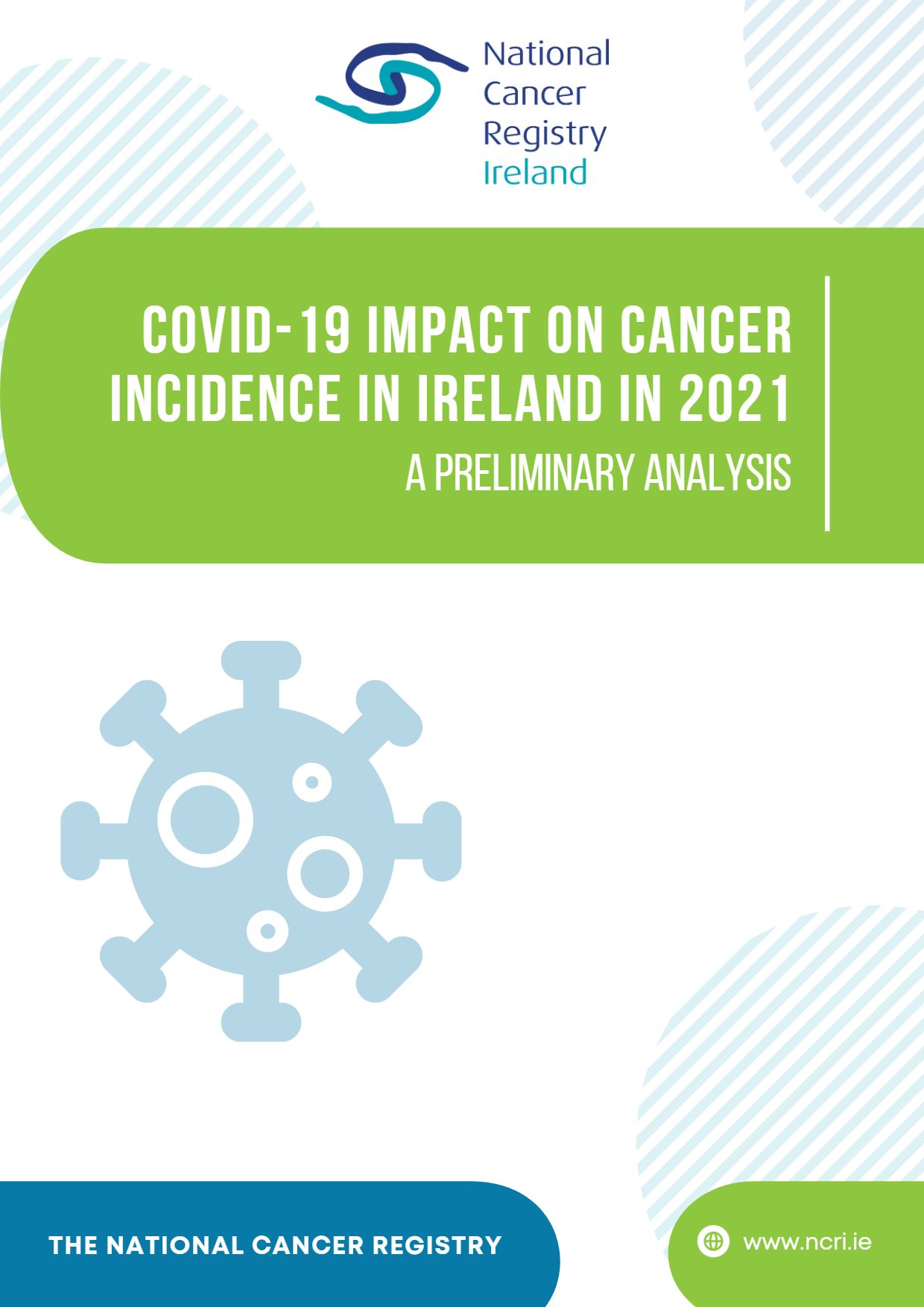 COVID-19 impact on cancer incidence in Ireland in 2021: a preliminary analysis COVID-19 impact on cancer incidence in Ireland in 2021: a preliminary analysis