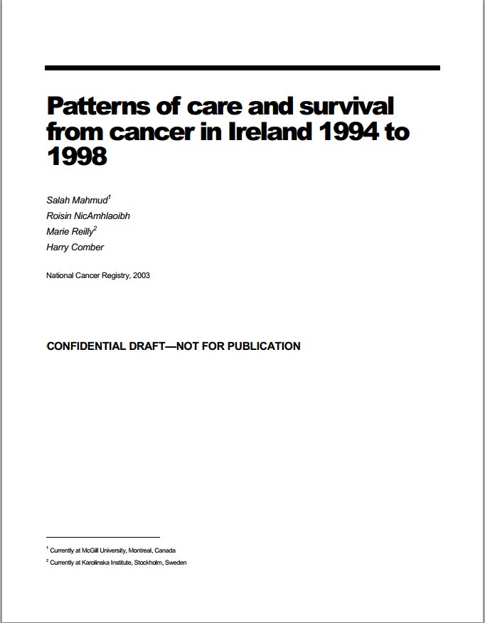 Patterns of care and survival from cancer in Ireland 1994 to 1998 Patterns of care and survival from cancer in Ireland 1994 to 1998