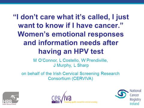 Image for “I don’t care what it’s called, I just want to know if I have cancer.” Women’s emotional responses and information needs after having an HPV test